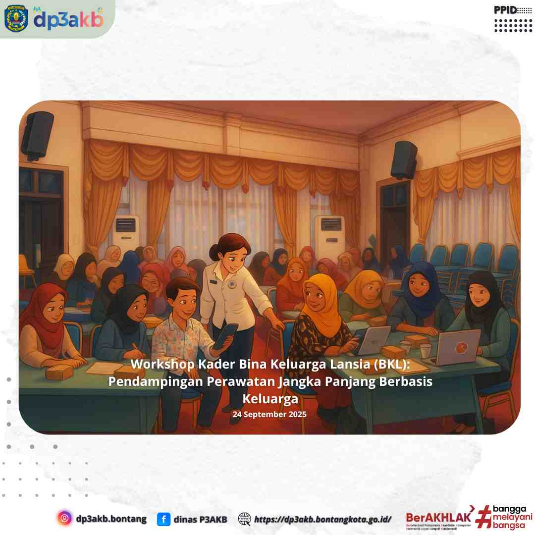 Workshop Kader Bina Keluarga Lansia (BKL): Pendampingan Perawatan Jangka Panjang Berbasis Keluarga